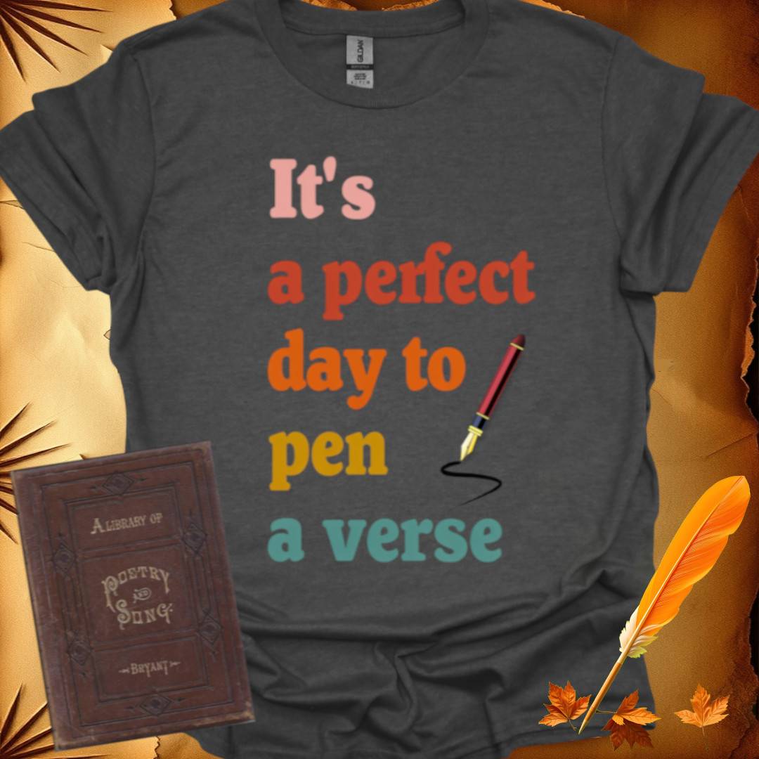 Perfect Day to Pen a Verse T-Shirt