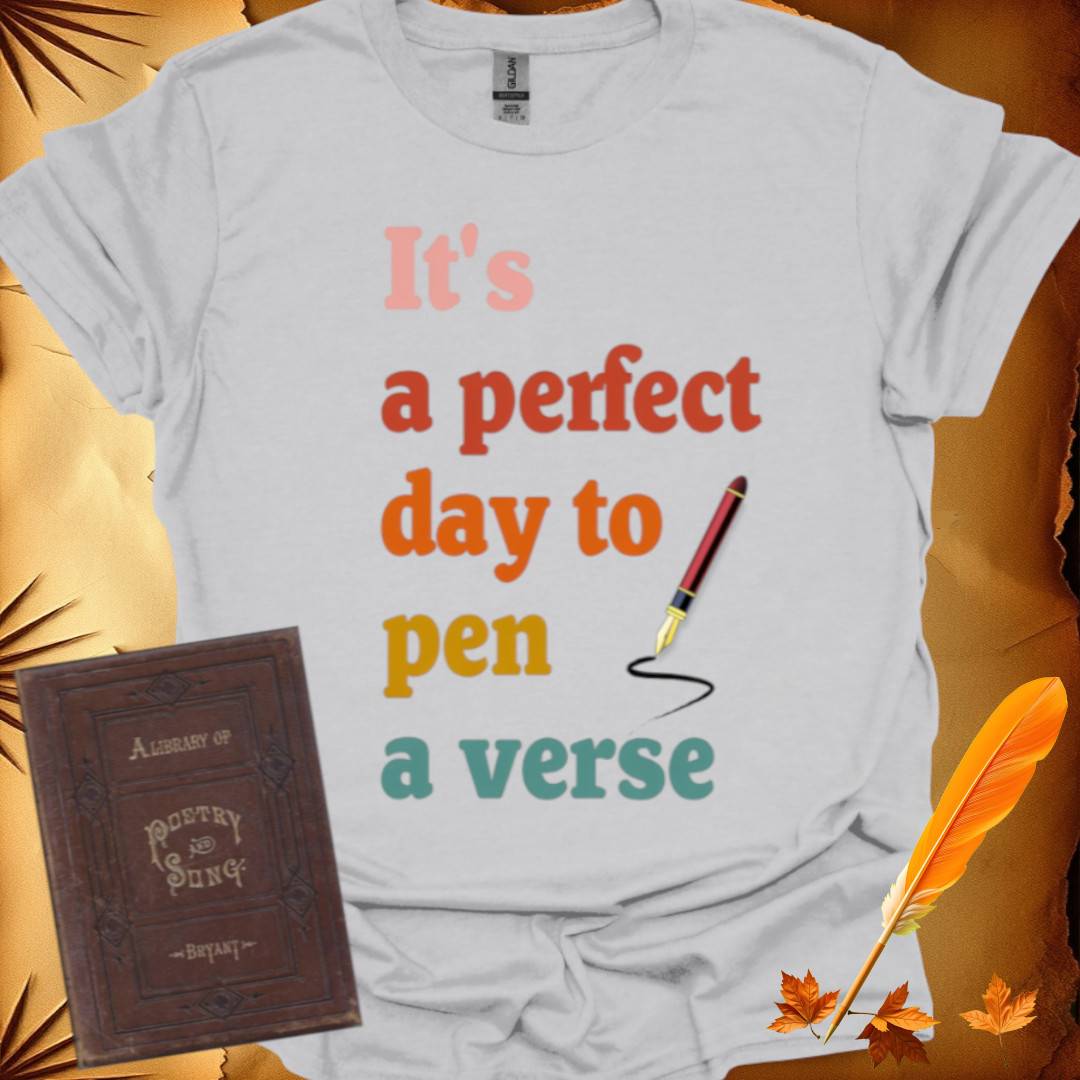 Perfect Day to Pen a Verse T-Shirt