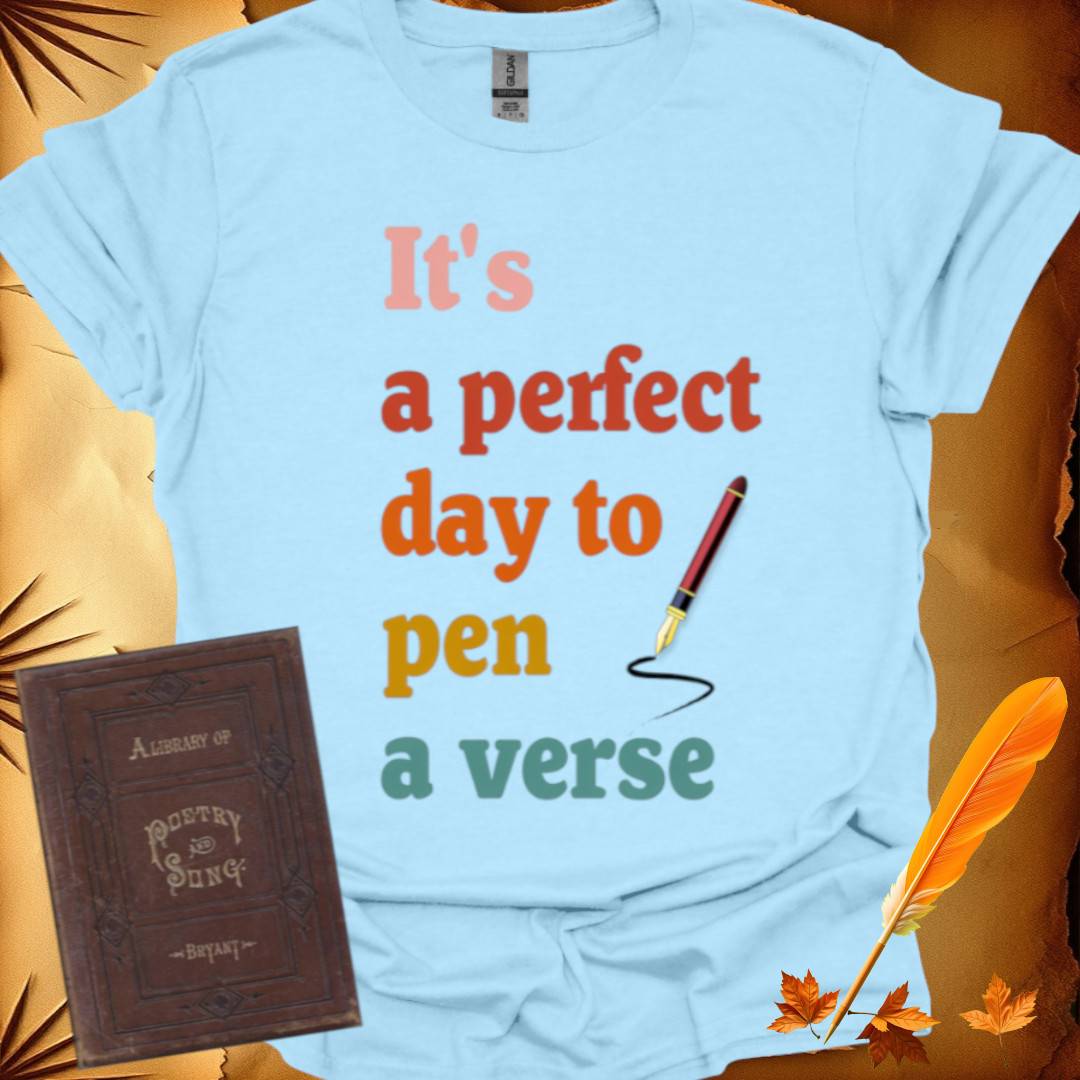 Perfect Day to Pen a Verse T-Shirt