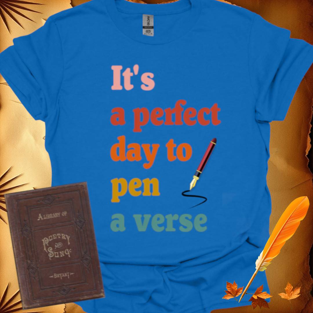 Perfect Day to Pen a Verse T-Shirt