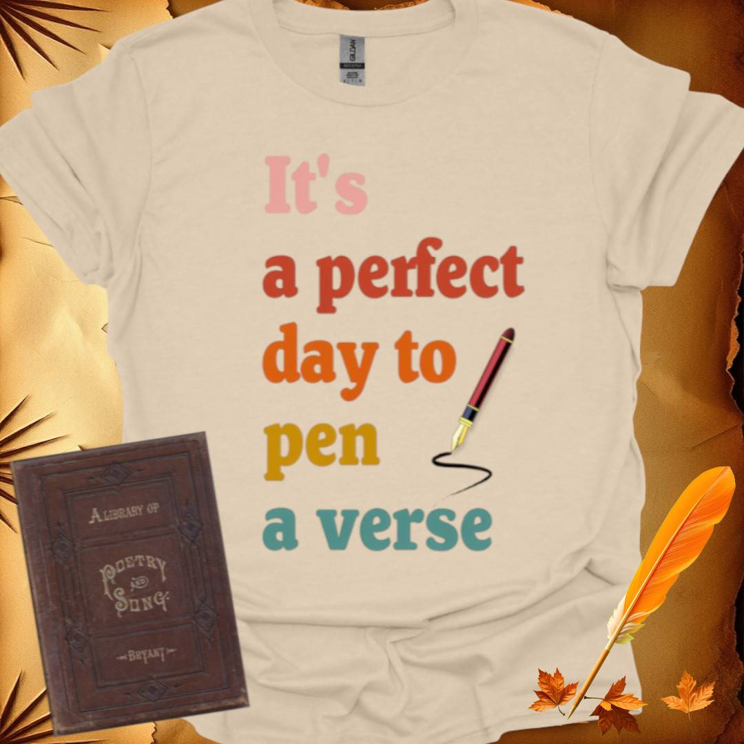 Perfect Day to Pen a Verse T-Shirt