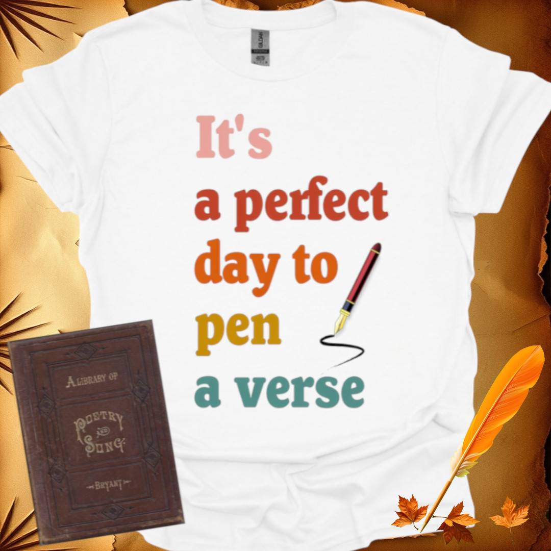 Perfect Day to Pen a Verse T-Shirt