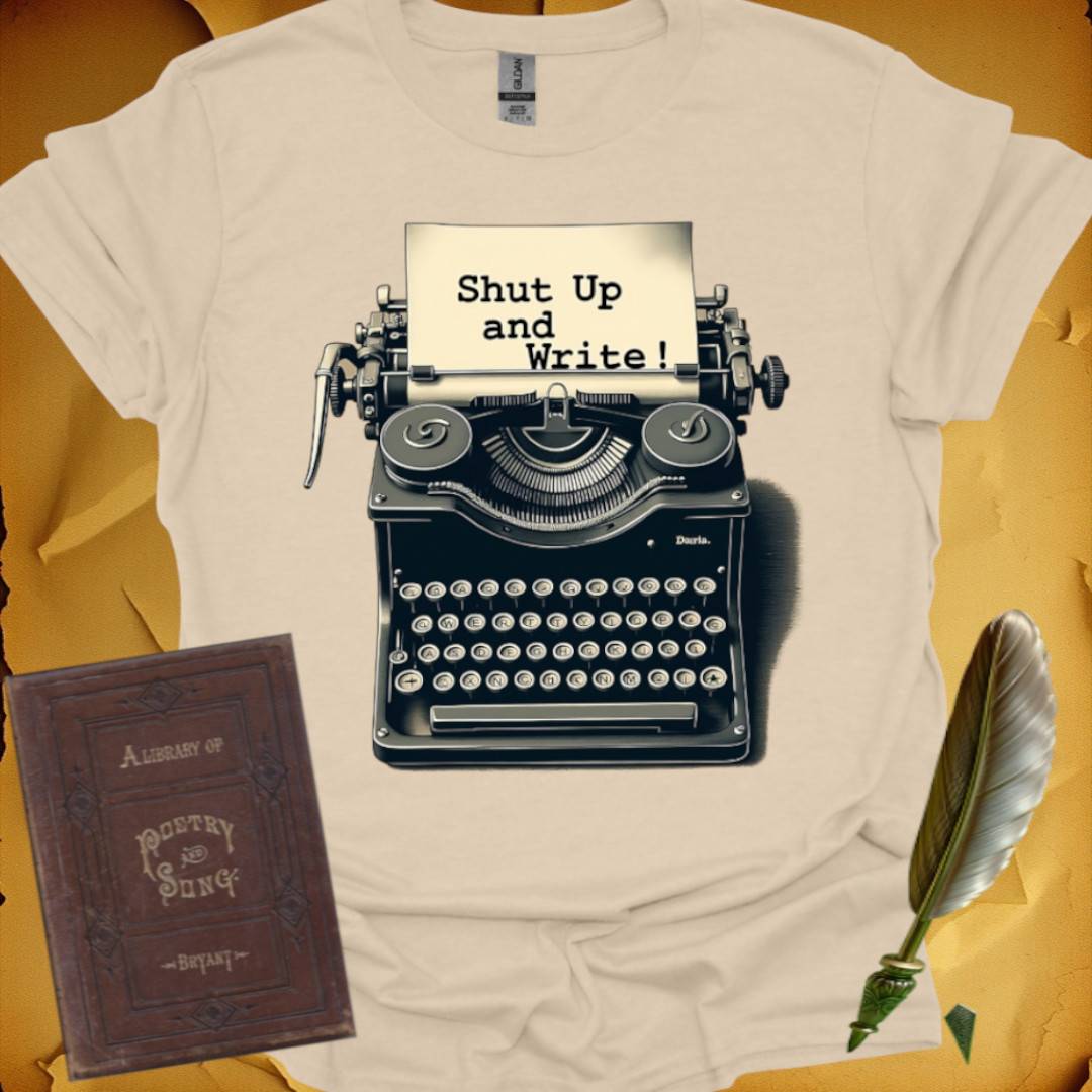 Shut Up and Write! T-Shirt