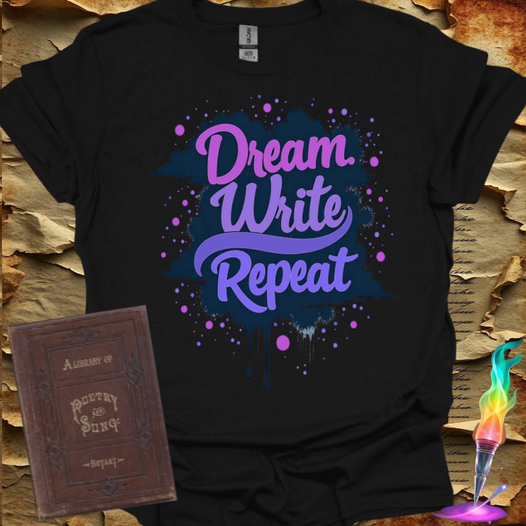 Dream. Write. Repeat. T-Shirt