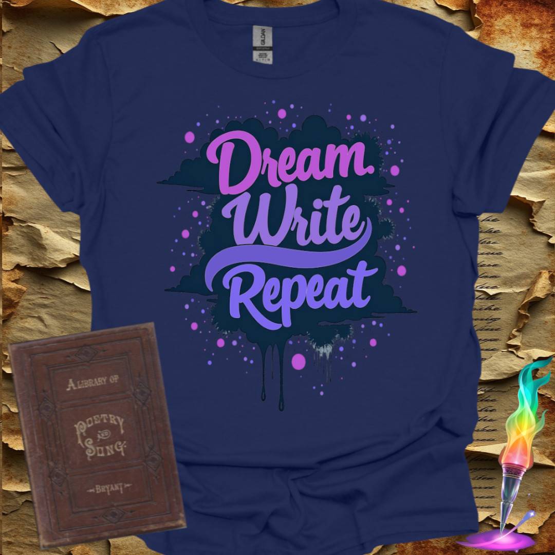 Dream. Write. Repeat. T-Shirt