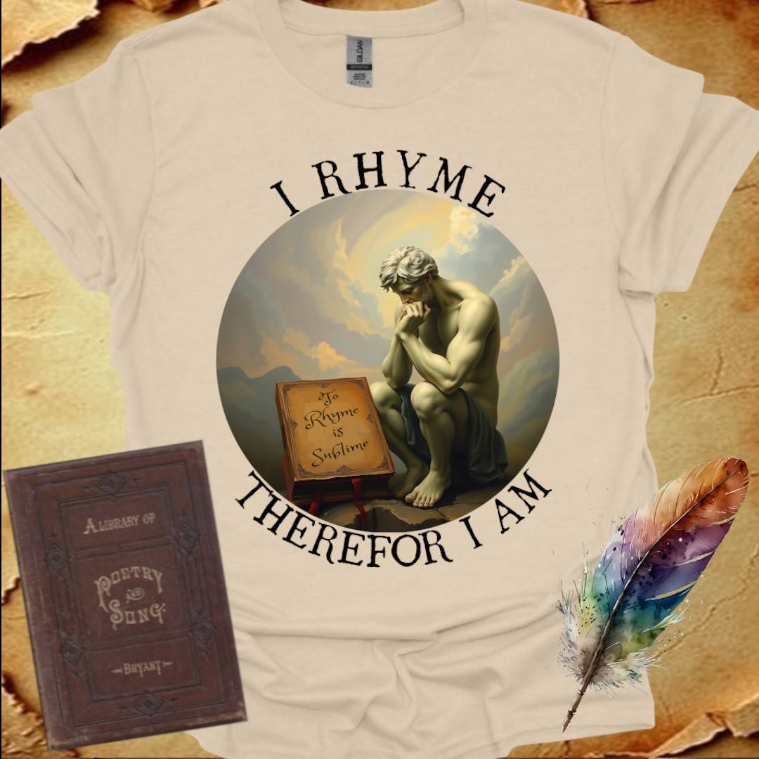 I Rhyme Therefor I am T-Shirt