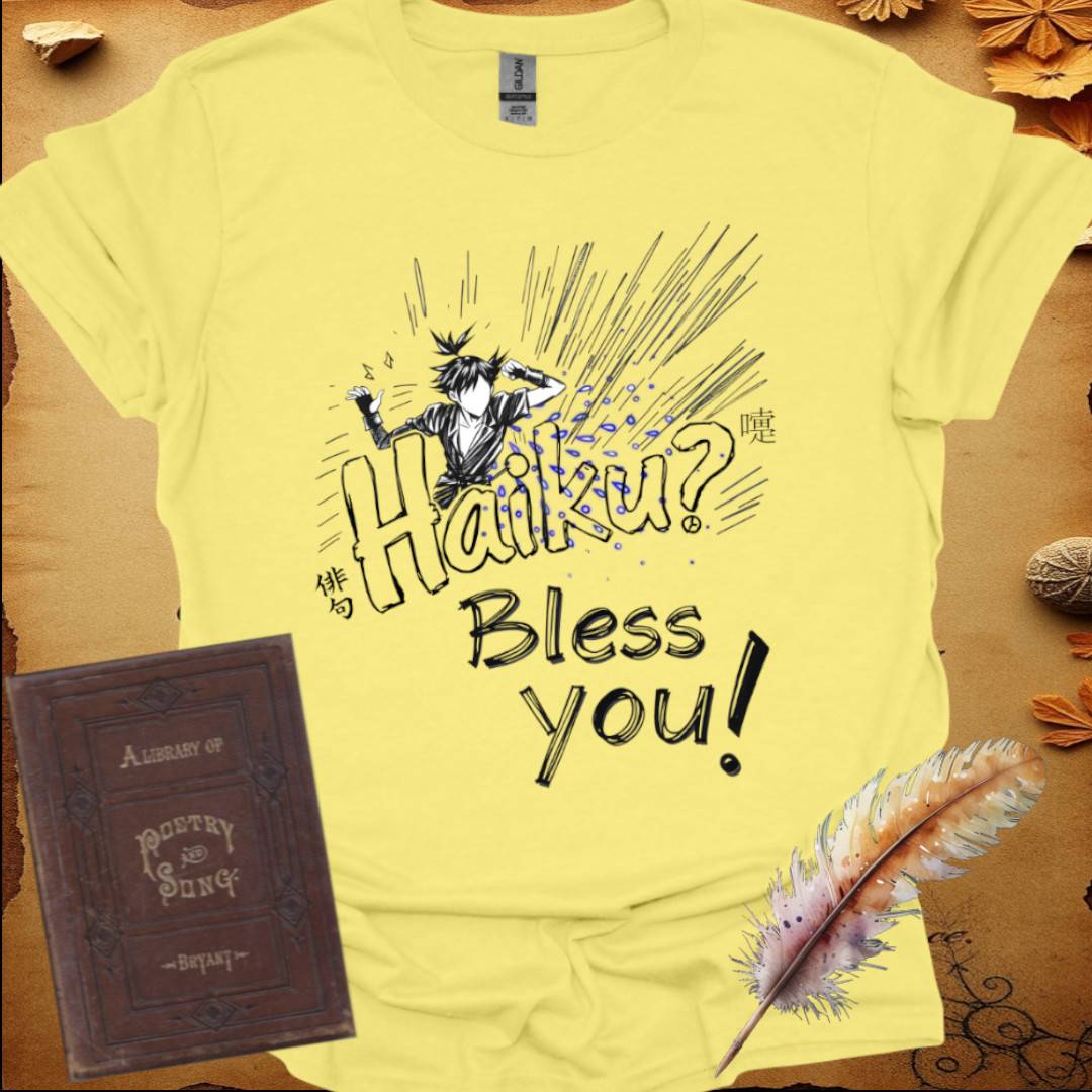 Haiku? Bless You! T-Shirt