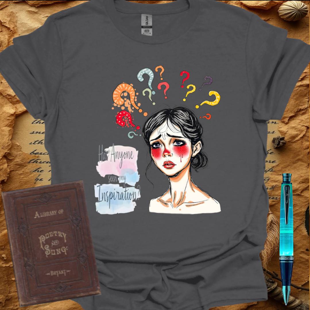 Has Anyone seen my Inspiration? T-Shirt