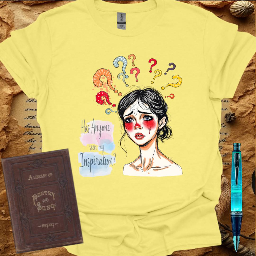 Has Anyone seen my Inspiration? T-Shirt