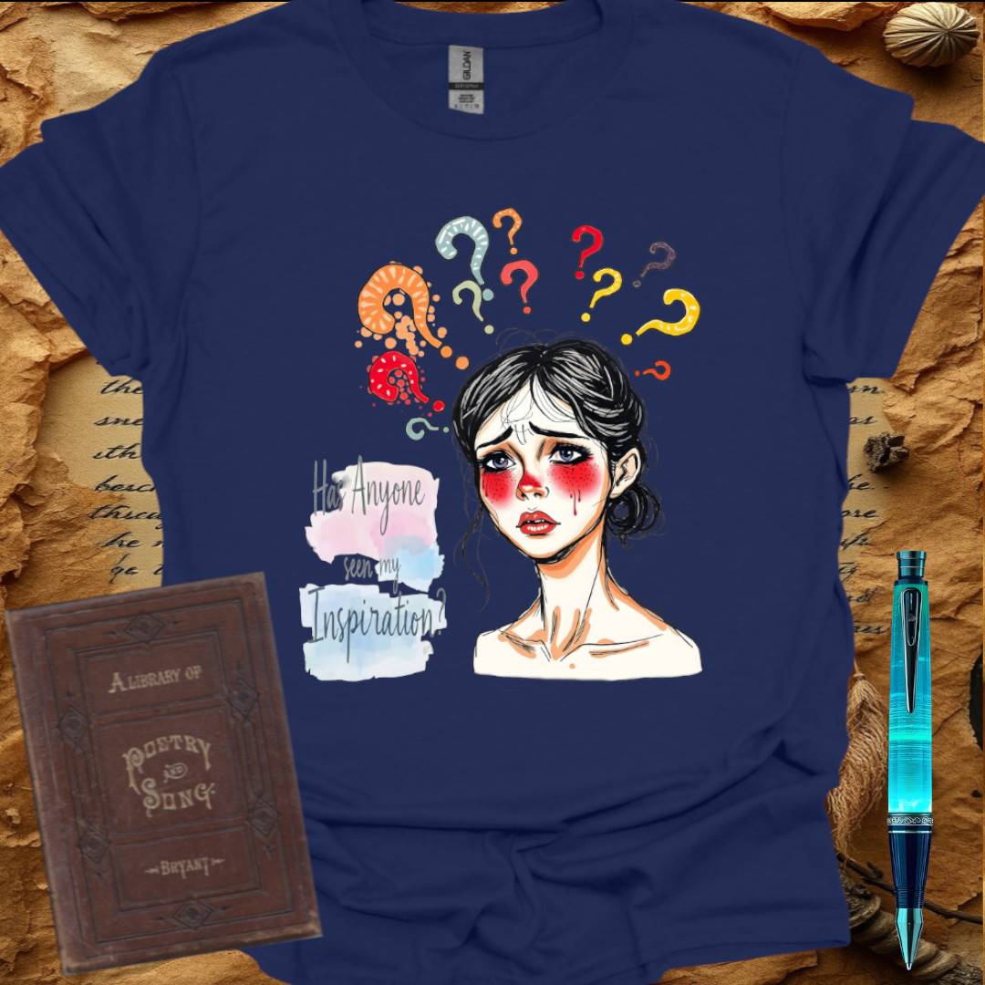 Has Anyone seen my Inspiration? T-Shirt