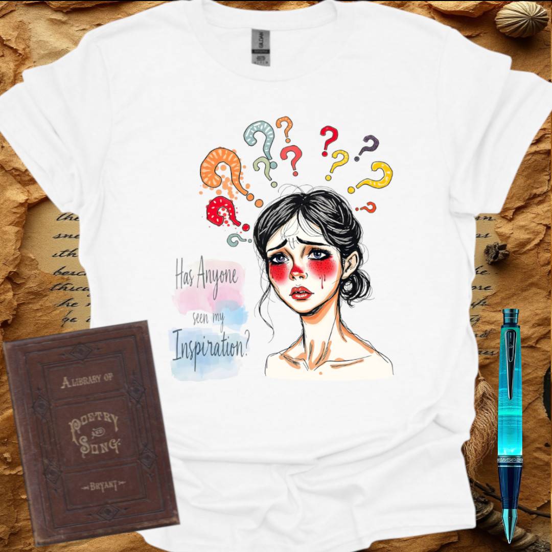 Has Anyone seen my Inspiration? T-Shirt