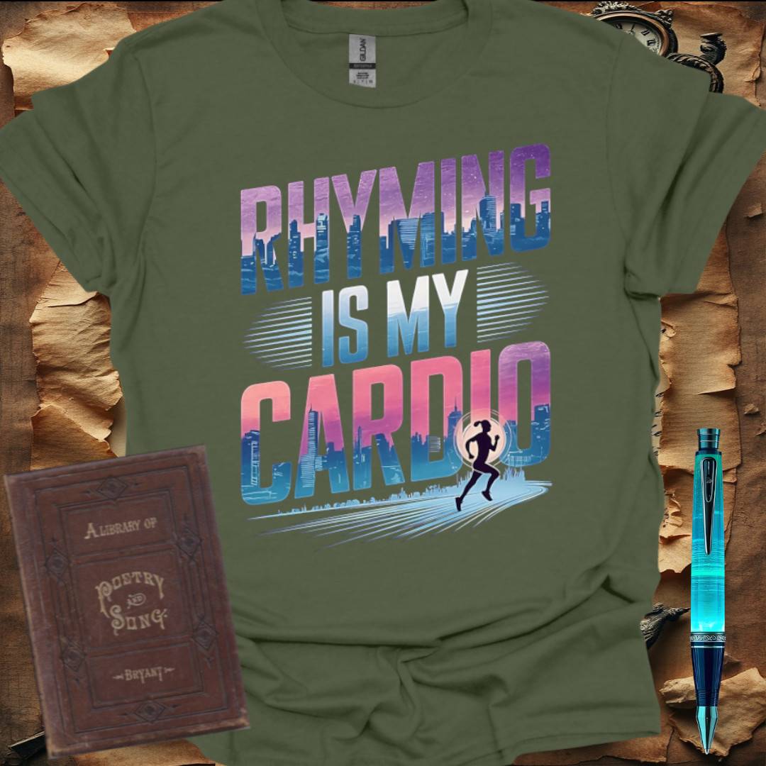 Rhyming is my Cardio T-Shirt