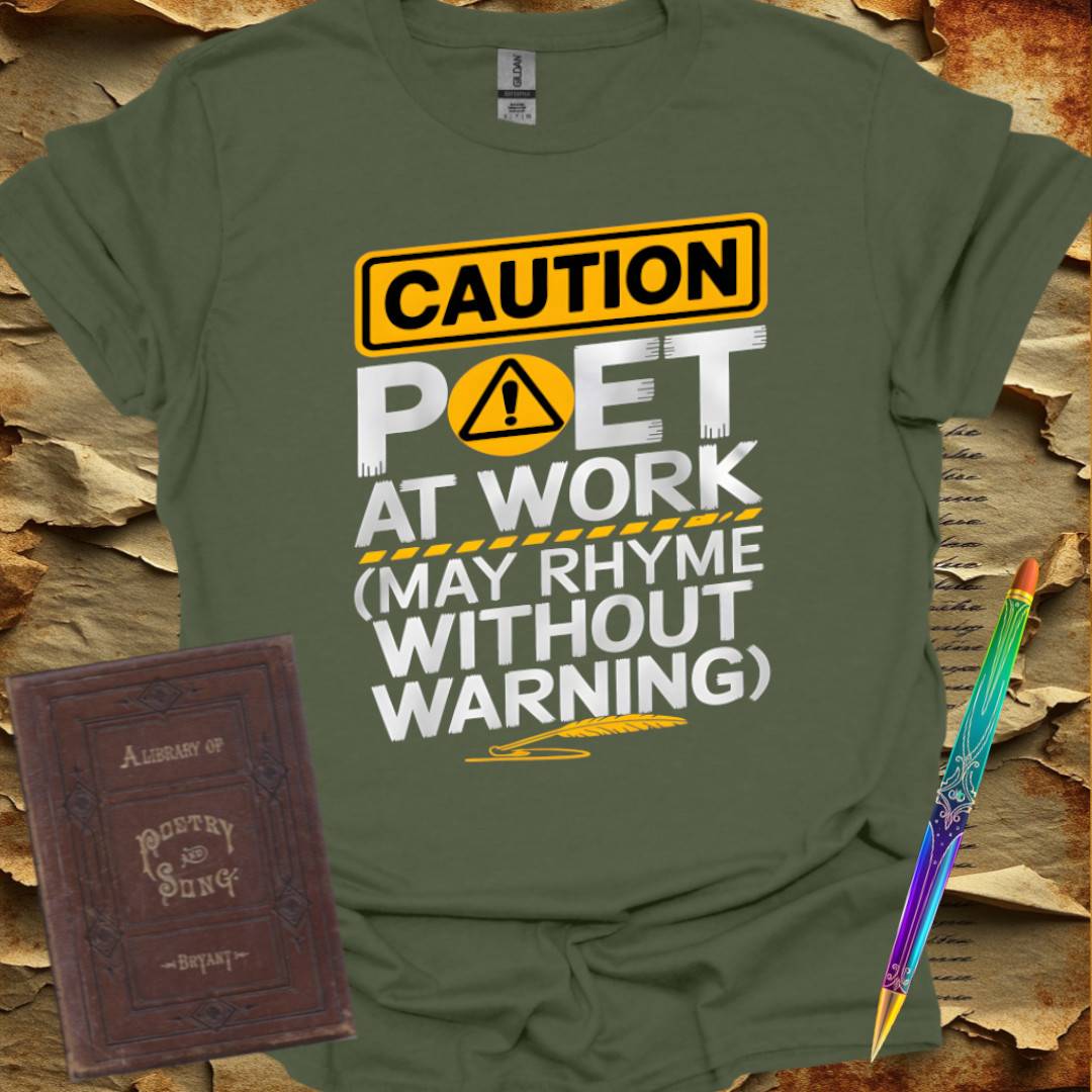 Caution: Poet at Work - T-Shirt
