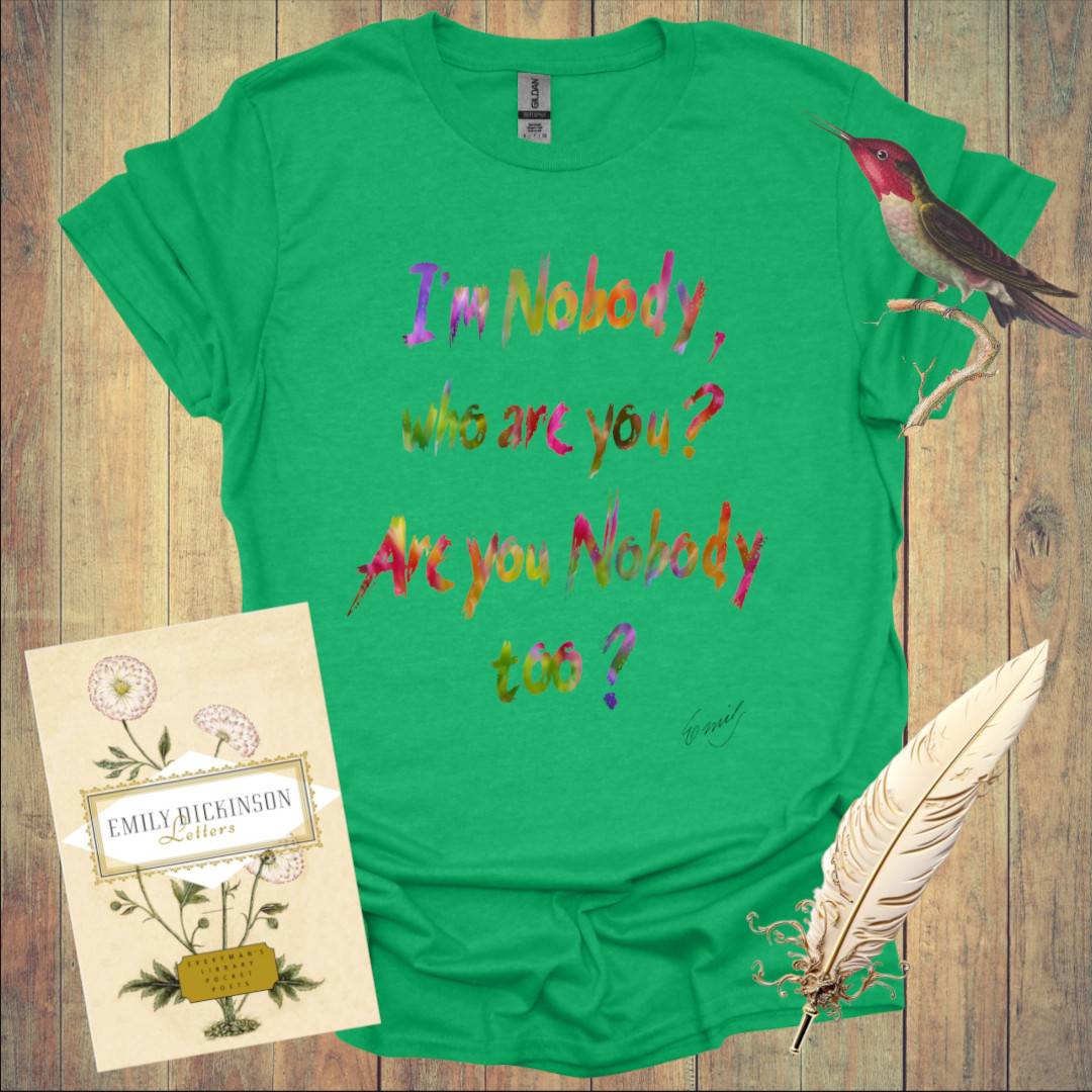 I'm Nobody! Who are You? T-Shirt