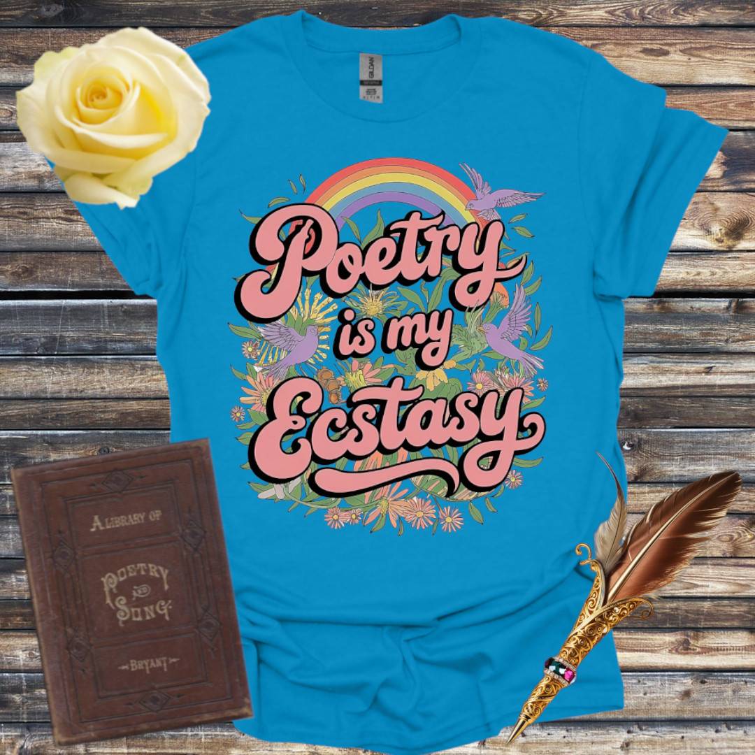Poetry is My Ecstasy T-Shirt