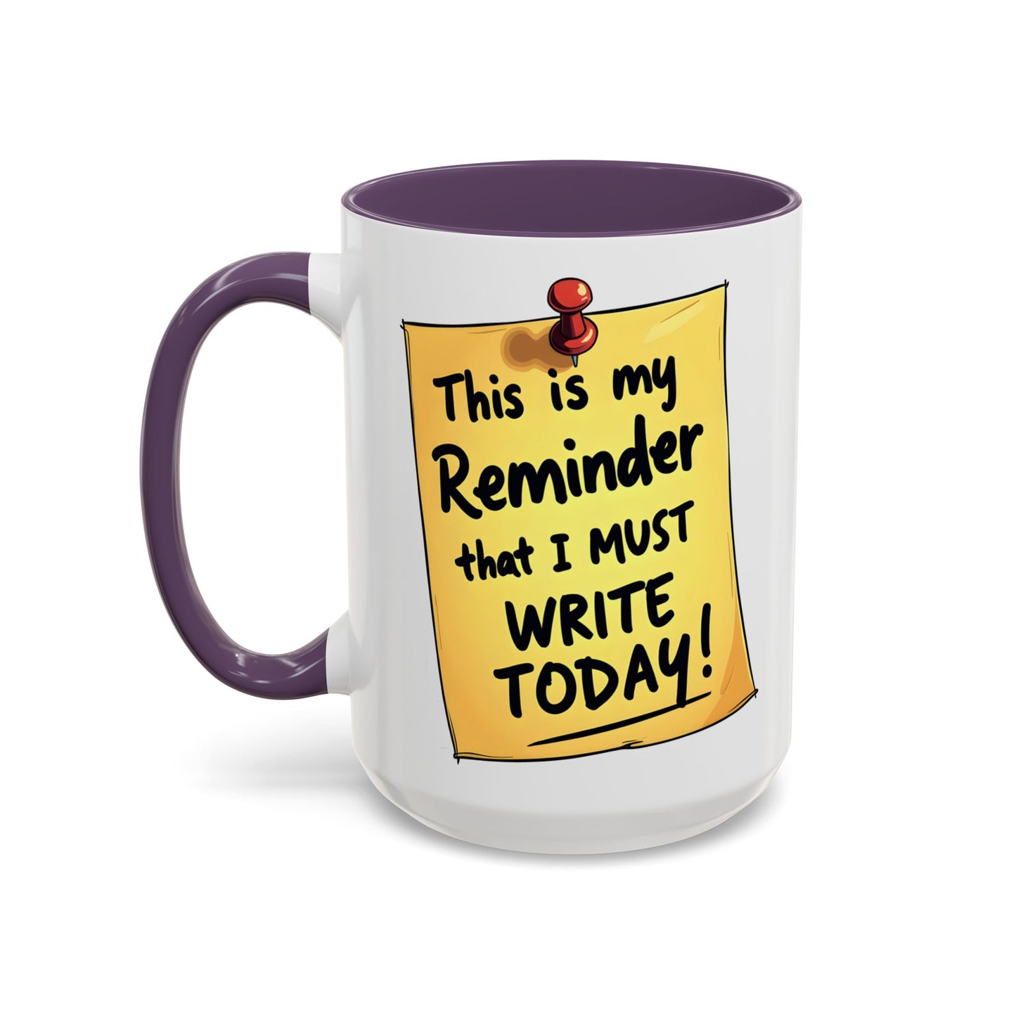 Writing Reminder - Writer's Coffee Mug – (11/15oz)
