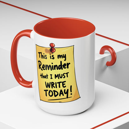Writing Reminder - Writer's Coffee Mug – (11/15oz)