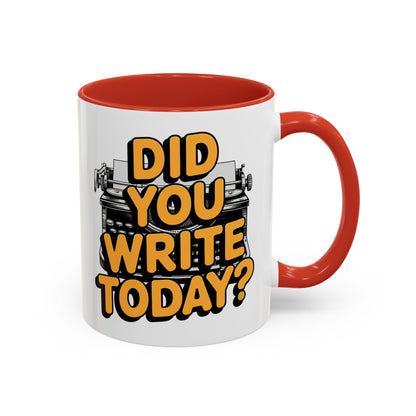 Did you Write Today? Writer's Coffee Mug – (11/15oz)