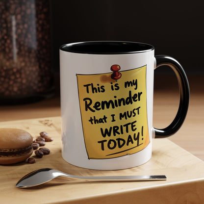 Writing Reminder - Writer's Coffee Mug – (11/15oz)