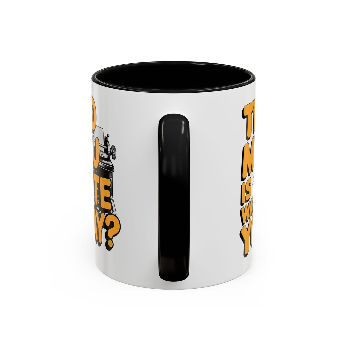 Did you Write Today? Writer's Coffee Mug – (11/15oz)