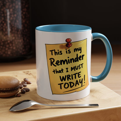 Writing Reminder - Writer's Coffee Mug – (11/15oz)