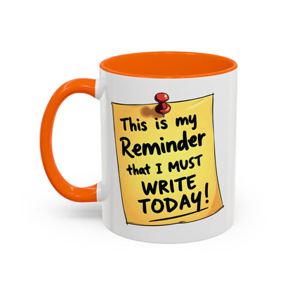 Writing Reminder - Writer's Coffee Mug – (11/15oz)