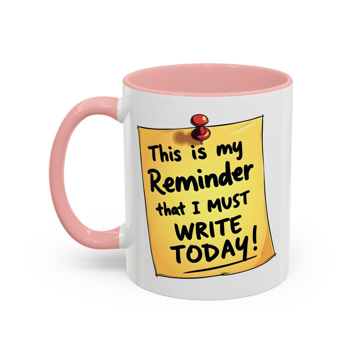 Writing Reminder - Writer's Coffee Mug – (11/15oz)