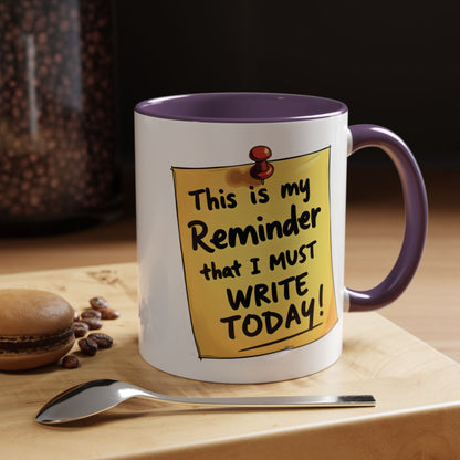 Writing Reminder - Writer's Coffee Mug – (11/15oz)