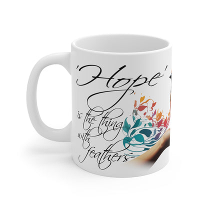 Hope is the thing with feathers 11 oz Mug