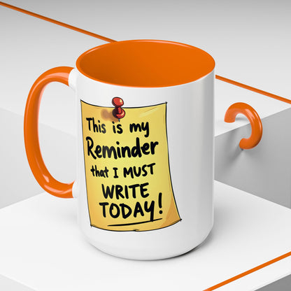 Writing Reminder - Writer's Coffee Mug – (11/15oz)