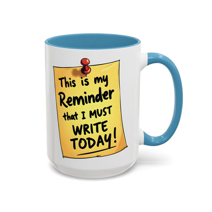 Writing Reminder - Writer's Coffee Mug – (11/15oz)