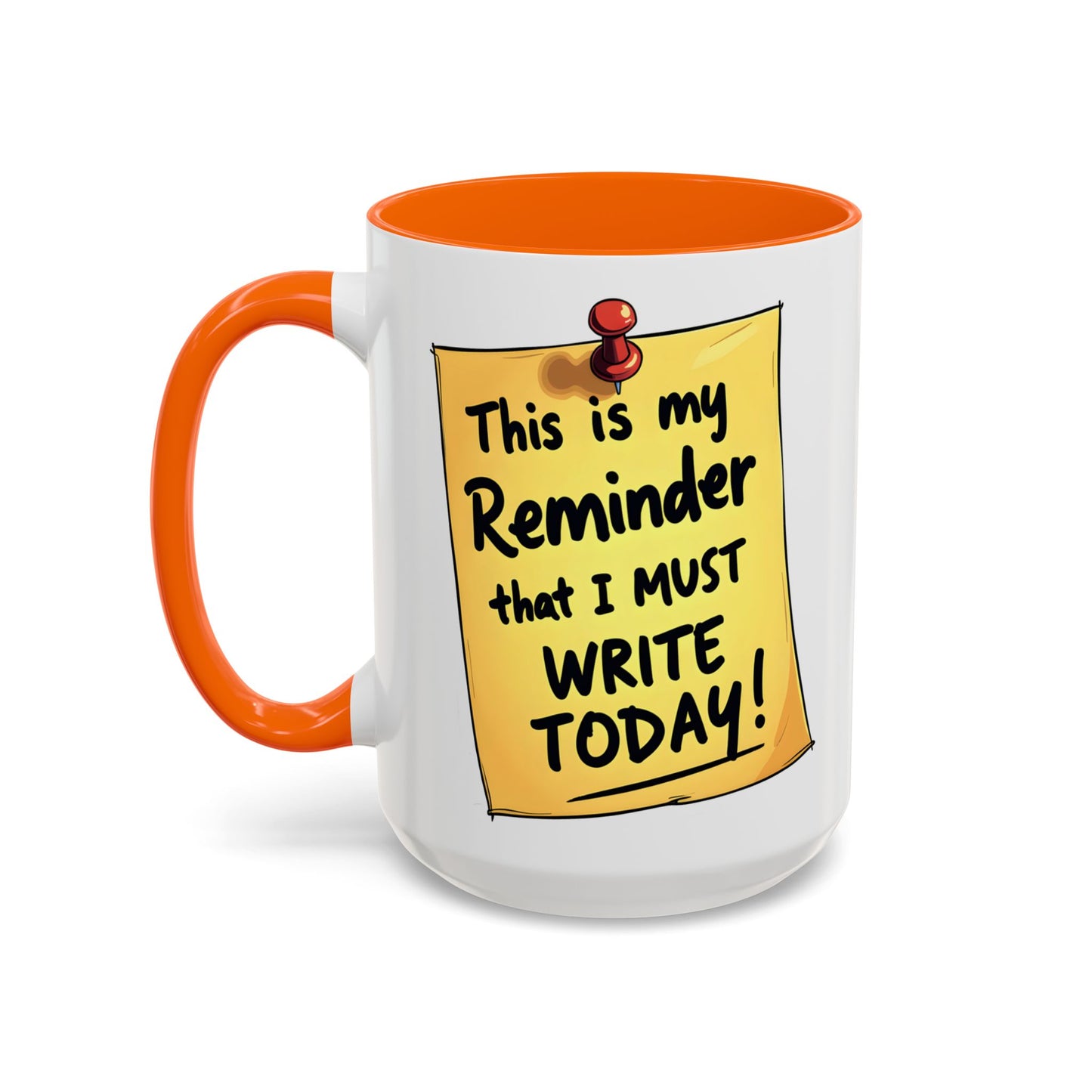 Writing Reminder - Writer's Coffee Mug – (11/15oz)