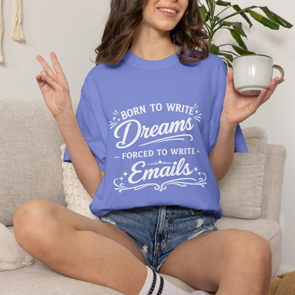 Born to Write Dreams - Writing T-shirt