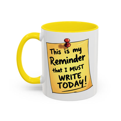 Writing Reminder - Writer's Coffee Mug – (11/15oz)