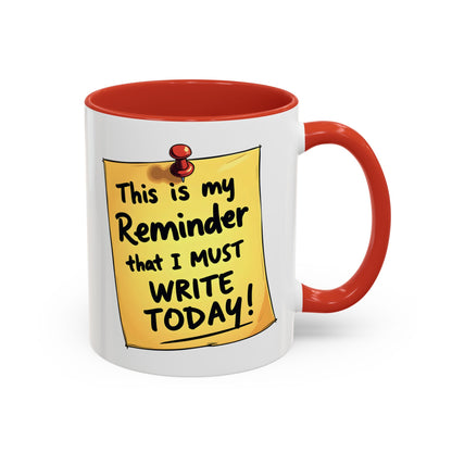 Writing Reminder - Writer's Coffee Mug – (11/15oz)