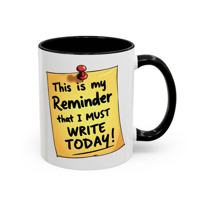 Writing Reminder - Writer's Coffee Mug – (11/15oz)