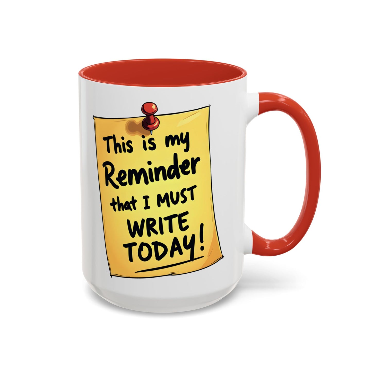 Writing Reminder - Writer's Coffee Mug – (11/15oz)