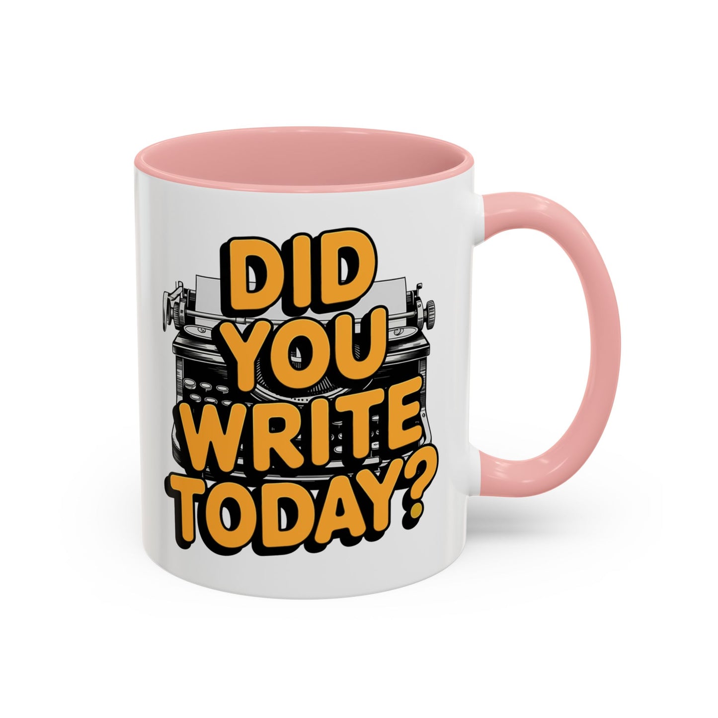 Did you Write Today? Writer's Coffee Mug – (11/15oz)