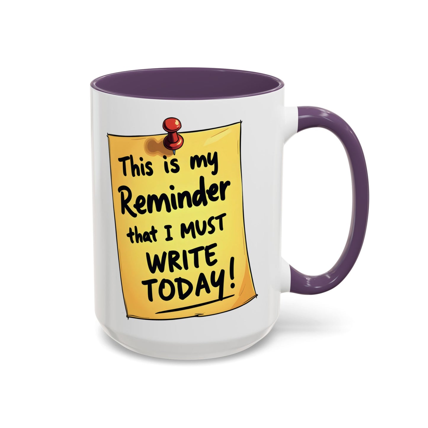 Writing Reminder - Writer's Coffee Mug – (11/15oz)