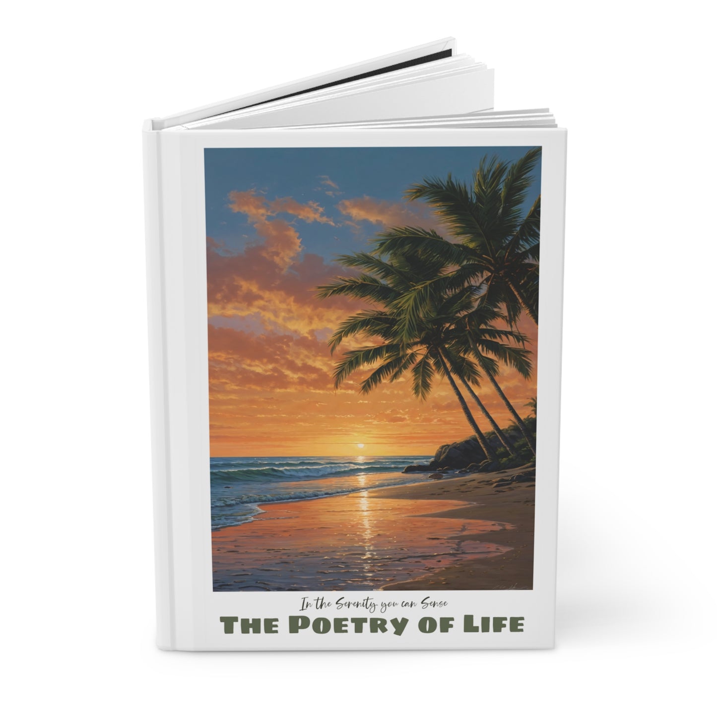 The Poetry of Life Serenity Hardcover Journal — Inspirational Writer Notebook