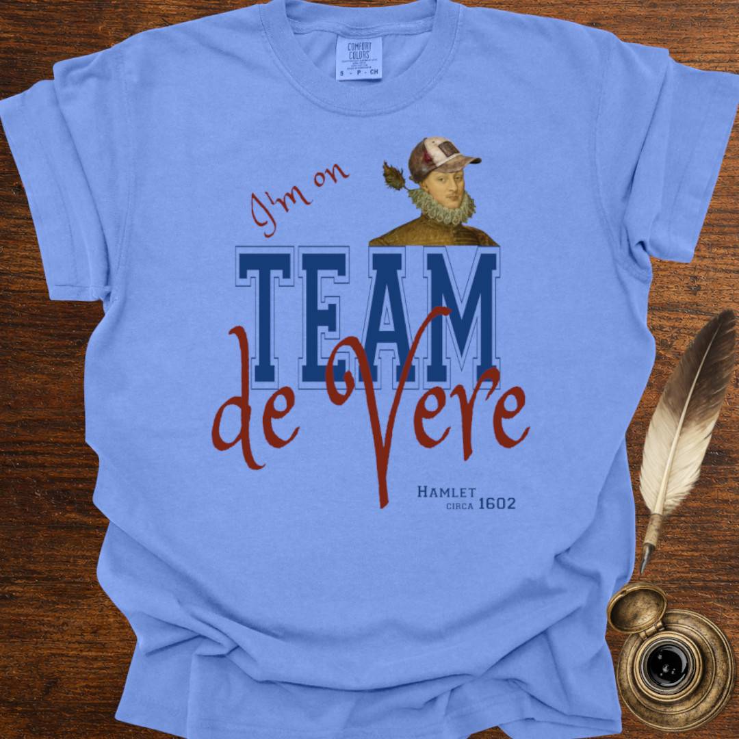 "I’m on Team de Vere" - Shakespearean T-Shirt