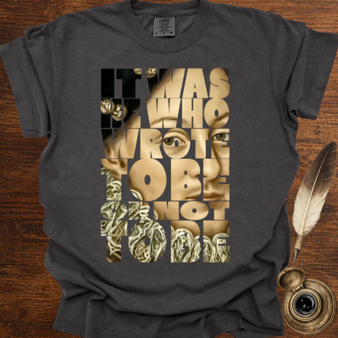 To Be or Not to Be —  Shakespearean Tee