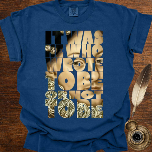 To Be or Not to Be —  Shakesperean Tee