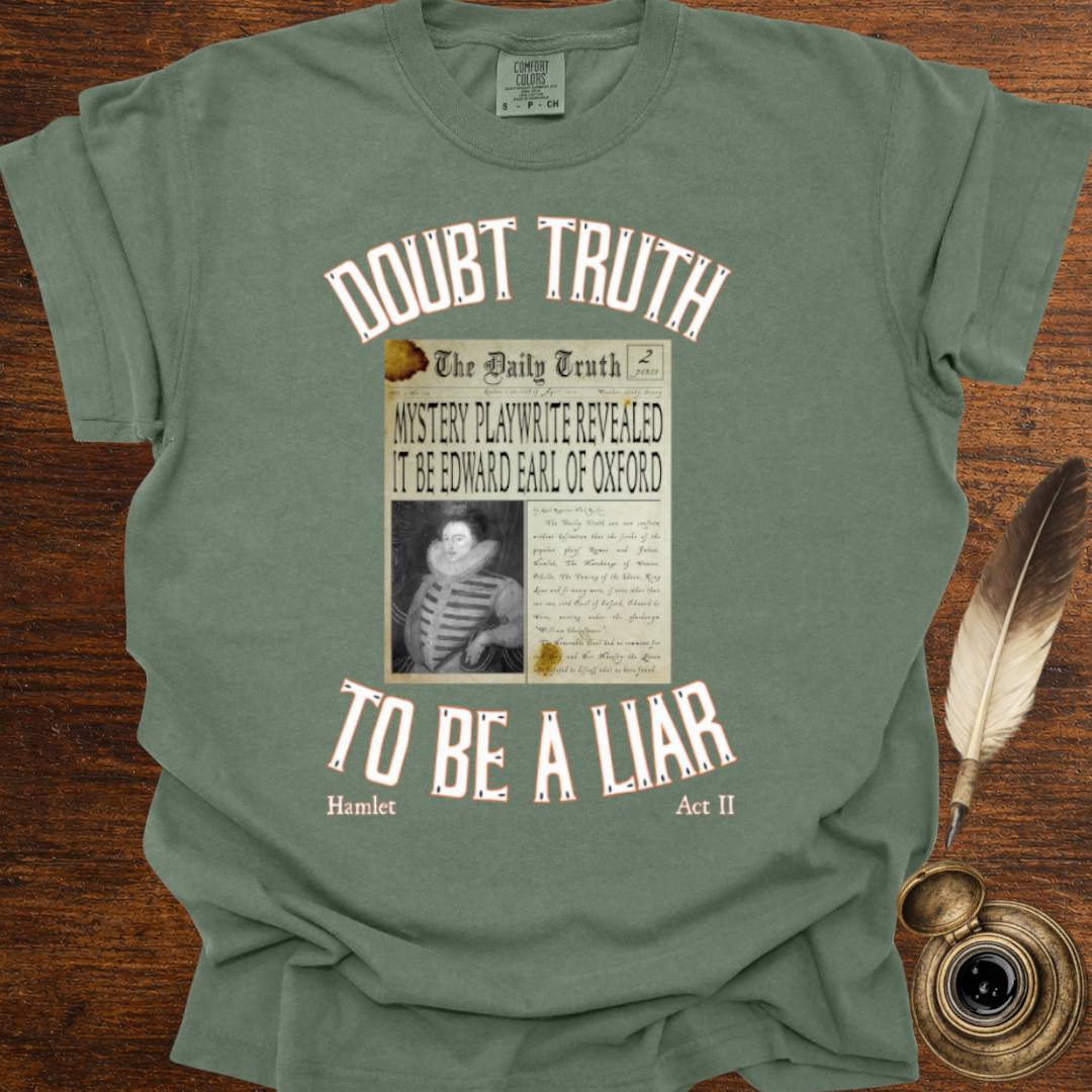 Doubt Truth to be a Liar - Shakespearean T-shirt