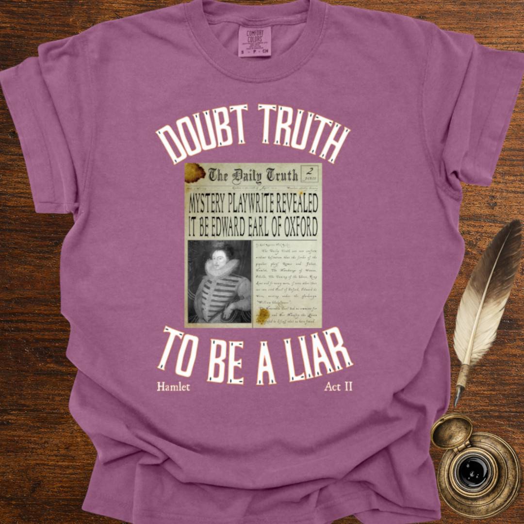 Doubt Truth to be a Liar - Shakespearean T-shirt