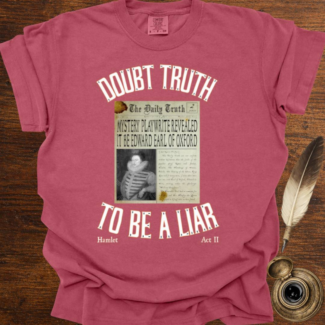 Doubt Truth to be a Liar - Shakespearean T-shirt