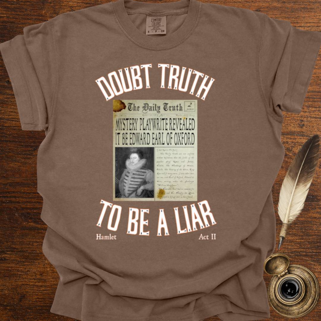 Doubt Truth to be a Liar - Shakespearean T-shirt