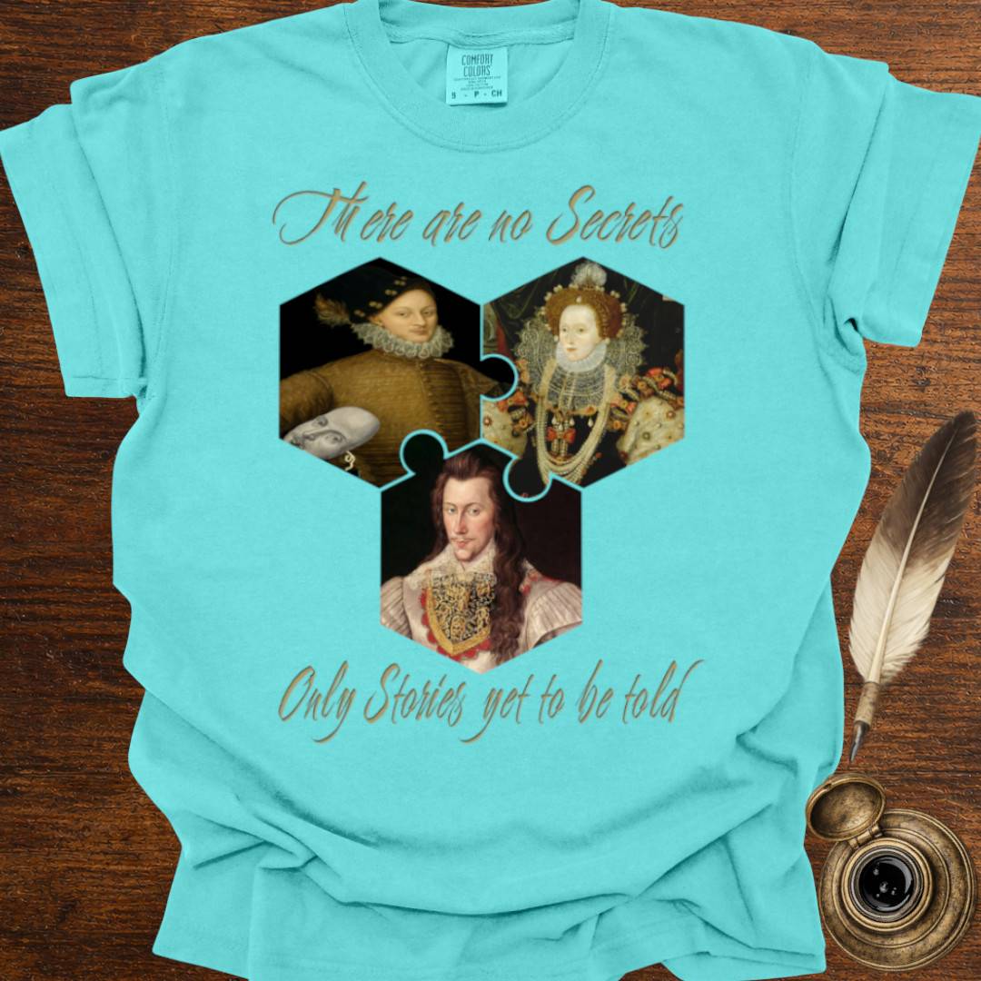 There are no Secrets, only Stories waiting to be told T-shirt