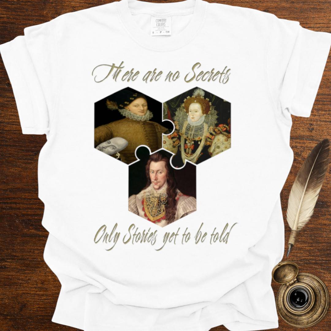 There are no Secrets, only Stories waiting to be told T-shirt