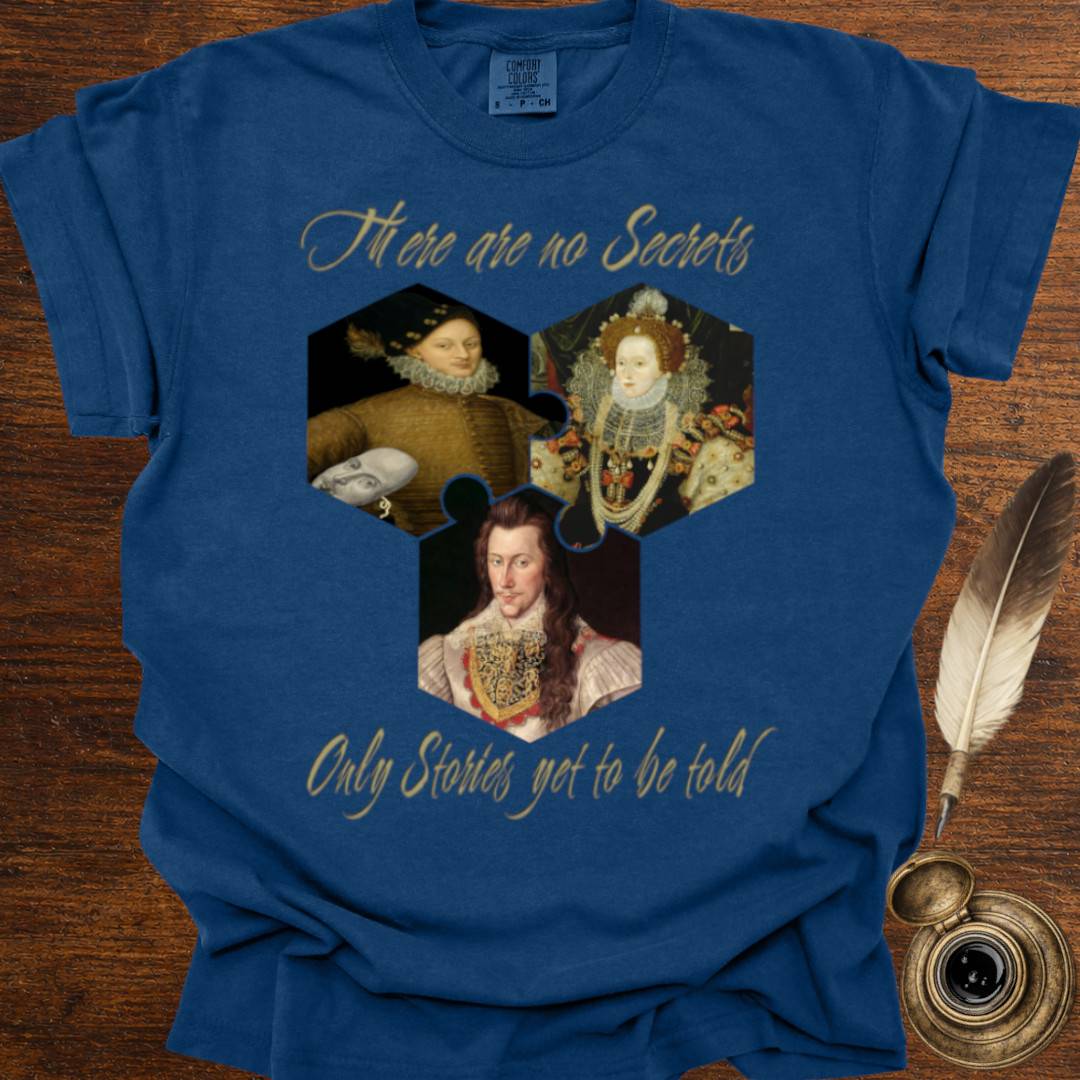 There are no Secrets, only Stories waiting to be told T-shirt